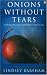 Onions without Tears: Cooking with Onions and Shallots, Garlic and Leeks (Penguin Cookery Library)
