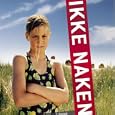 Ikke Naken - En Film Om Kj�rlighet Og Andre Naturkatastrofer
