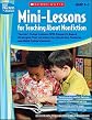Mini-Lessons for Teaching About Nonfiction: Teacher-Tested Lessons With Research-Based Strategies That Introduce Key Nonfiction Features and Build Comprehension (Best Practices in Action)