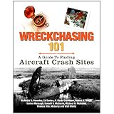 Wreckchasing 101: A Guide to Finding Aircraft Crash Sites
