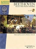 BEETHOVEN SELECTED PIANO WORKS BK/CD SCHIRMER PERFORMANCE EDITIONS (Hal Leonard Student Piano Library: Schirmer Performance Editions)