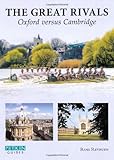 The great rivals : Oxford versus Cambridge