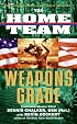 The Home Team: Weapons Grade
