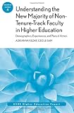 Understanding the New Majority of Non-Tenure-Track Faculty in Higher Education: Demographics, Experiences, and Plans of Action: ASHE Higher Education ... ASHE Higher Education Report Series (AEHE))