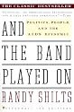 And the Band Played On: Politics, People, and the AIDS Epidemic
