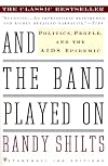 And the Band Played On: Politics, People, and the AIDS Epidemic