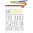 And the Band Played On: Politics, People, and the AIDS Epidemic by  Randy Shilts and William Greider