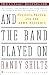 And the Band Played On: Politics, People, and the AIDS Epidemic