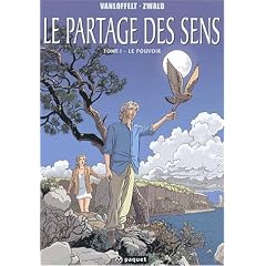 Le partage des sens, tome 1 : Le Pouvoir