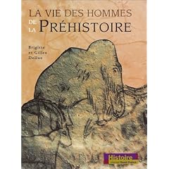 La Vie des hommes de la pr�histoire