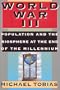 World War III: Population and the Biosphere at the End of the Millennium