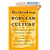 Rethinking Popular Culture: Contempory Perspectives in Cultural Studies