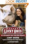The Lucky Ones: My Passionate Fight f...