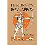 Hunting with the Bow & Arrow