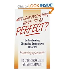 Why Does Everything Have to Be Perfect? Understanding Obsessive-Compulsive Disorder (The Dell Guides for Mental Health)
