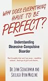 Books : Why Does Everything Have to Be Perfect? Understanding Obsessive-Compulsive Disorder (The Dell Guides for Mental Health)
