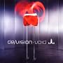 Void ~ De/Vision