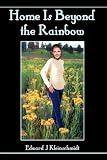 Home Is Beyond the Rainbow