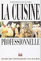 La Cuisine professionnelle : Guide des techniques culinaires