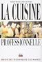 La Cuisine professionnelle : Guide des techniques culinaires