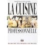 La Cuisine professionnelle : Guide des techniques culinaires
