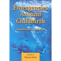Emergencies Around Childbirth: A Handbook for Midwives