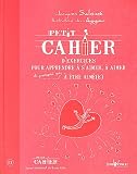 Livre Santé et Bien-être : Petit cahier dexercices pour apprendre à saimer, à aimer et pourquoi pas à être aimé(e)