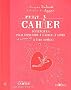Petit cahier d'exercices pour apprendre � s'aimer, � aimer et pourquoi pas � �tre aim�(e)