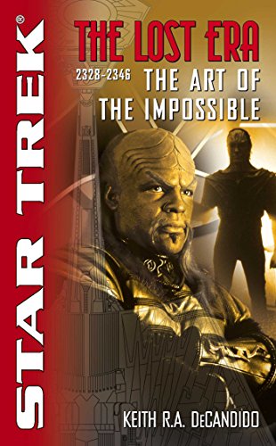 The Star Trek: The Lost era: 2328-2346: The Art of the Impossible (Star Trek: Deep Space Nine)