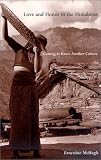 Love and Honor in the Himalayas: Coming To Know Another Culture (Contemporary Ethnography)
