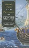 Audacity, Privateer Out of Portsmouth: Continuing the Account of the Life and Times of Geoffrey Frost, Mariner, of Portsmouth, in New Hampshire, as Faithfully ... Contemporary Histories (Geoffrey Frost Saga)