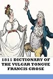 1811 Dictionary of the Vulgar Tongue