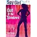 Out of the Shadows (Spy Girl S)