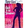 Out of the Shadows (Spy Girl S)