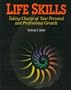 Life Skills: Taking Charge of Your Personal and Professional Growth