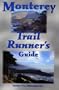 Monterey Trail Runner's Guide