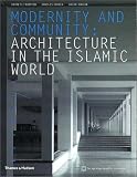 Modernity and Community: Architecture in the Islamic World