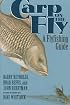 Carp on the Fly: A Flyfishing Guide