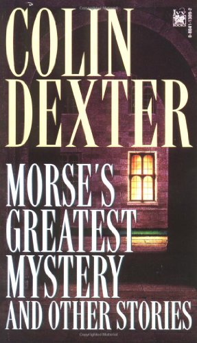 Morse's Greatest Mystery and Other Stories (Inspector Morse Mysteries)