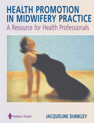 Health Promotion in Midwifery Practice: A Resource for Health Professionals