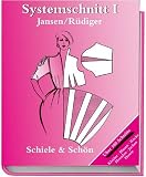 Systemschnitt, Bd.1, Modeschnitte f�r R�cke, Blusen, Hemden, Kleider, Jacken, Hosen: Modeschnitte f�r R�cke, Blusen, Hemden, Jacken, Hosen. �ber 100 Schnitte