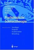 Produkt-Bild: Psychologische Schmerztherapie: Grundlagen - Diagnostik - Krankheitsbilder - Behandlung