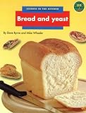Science in the kitchen. Bread and yeast