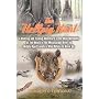 The Hellpig Hunt: A Hunting Adventure in the Wild Wetlands at the Mouth of the Mississippi River by Middle Aged Lunatics Who Refuse to Grow Up