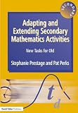 Adapting and Extending Secondary Mathematics Activities: New Tasks for Old