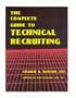 The Complete Guide to Technical Recruiting