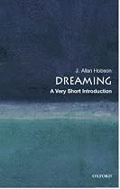 Dreaming: A Very Short Introduction (Very Short Introductions)