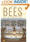 Bees in America: How the Honey Bee Shaped a Nation