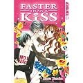 Faster than a Kiss 06