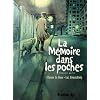 La M�moire dans les poches, Tome 1 :